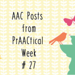 AAC Posts From PrAACtical Week # 27: July 2015