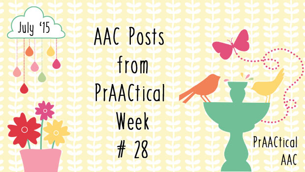 AAC Posts From PrAACtical Week # 28: July 2015