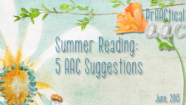 Summer Reading: Five AAC Suggestions