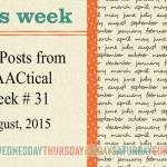 AAC Posts from PrAACtical Week 31: August 2015