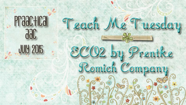 Teach Me Tuesday: ECO2 by Prentke Romich Company