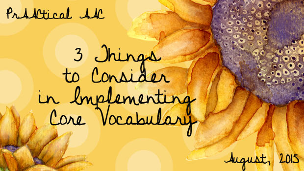 3 Things to Consider in Implementing Core Vocabulary