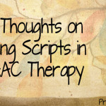 5 Thoughts on Using Scripts in AAC Therapy