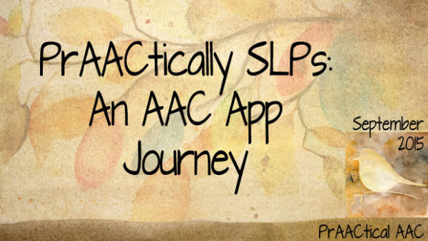 PrAACtically SLPs: An AAC App Journey