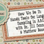 How We Do It: Handy Tools for Language Sampling in AAC with Dr. Jill Senner and Matthew Baud