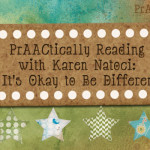 PrAACtically Reading with Karen Natoci: It's Okay to Be Different