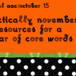 PrAACtically November: Resources for A Year of Core Words