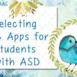 Selecting AAC Apps for Students with ASD