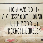 How We Do It: A Classroom Journey with PODD by Rachael Langley