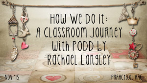 How We Do It: A Classroom Journey with PODD by Rachael Langley