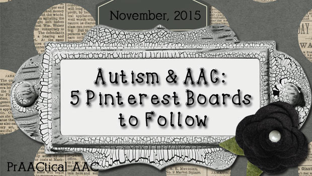 Autism and AAC: 5 Pinterest Boards to Follow