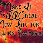 Make It PrAACtical: New Life for Talking Switches