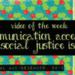 Video of the Week: Communication Access as a Social Justice Issue
