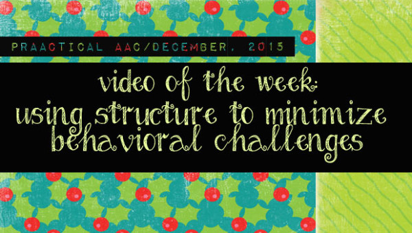 Video of the Week: Using Structure to Minimize Behavioral Challenges