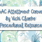 AAC Assessment Corner by Vicki Clarke: Procedural Resources