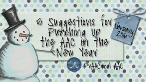 5 Suggestions for Punching Up the AAC in the New Year