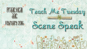 Teach Me Tuesday: Scene Speak