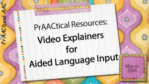 PrAACtical Resources: Video Explainers for Aided Language Input ...