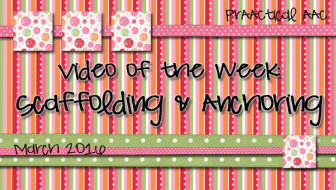 Video of the Week: Scaffolding and Anchoring