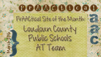 PrAACtical Site of the Month: Loudoun County Public Schools AT Team