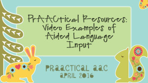 PrAACtical Resources: Video Examples of Aided Language Input
