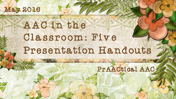 AAC in the Classroom: 5 Presentation Handouts