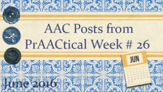 AAC Posts from PrAACtical Week # 26: June 2016