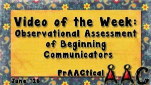 Video of the Week: Observational Assessment of Beginning Communicators