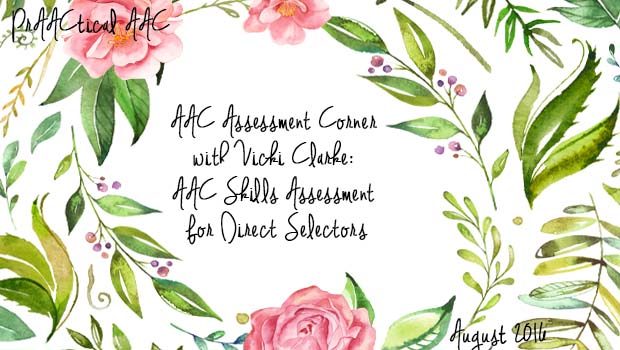 AAC Assessment Corner with Vicki Clarke: AAC Skills Assessment for Direct Selectors