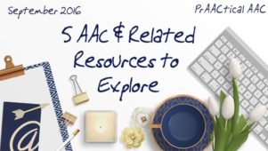 Five AAC and Related Resources to Explore