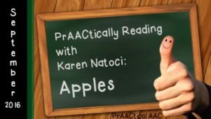 PrAACtically Reading with Karen Natoci: Apples