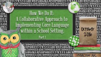 How We Do It: A Collaborative Approach to Implementing Core Language within a School-Based Setting, Part 1