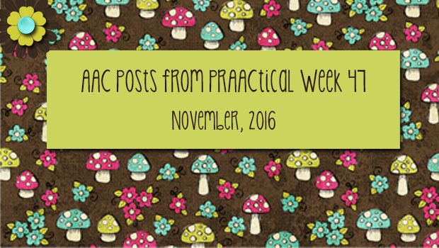 AAC Posts from PrAACtical Week # 47: November, 2016