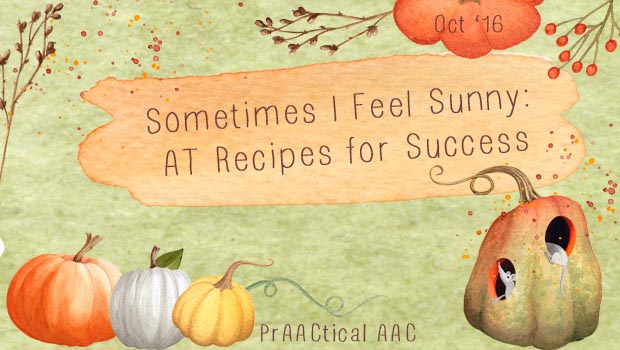 Sometimes I Feel Sunny: AT Recipes for Success from CHoR