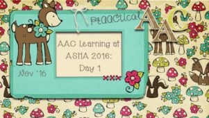 AAC Learning at ASHA 2016: Day 1