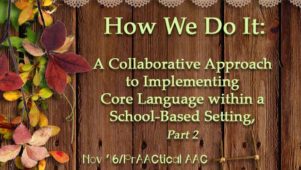 How We Do It: A Collaborative Approach to Implementing Core Language within a School-Based Setting, Part 2