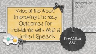 Video of the Week: Improving Literacy Outcomes for Individuals with ASD and Limited Speech