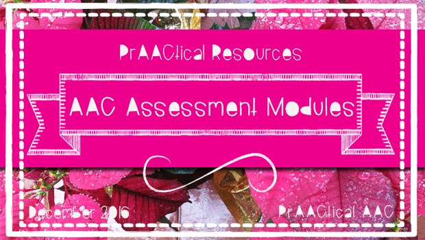 PrAACtical Resources: AAC Assessment Modules