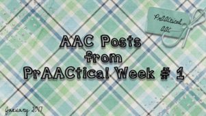 AAC Posts from PrAACtical Week # 1: January 2017