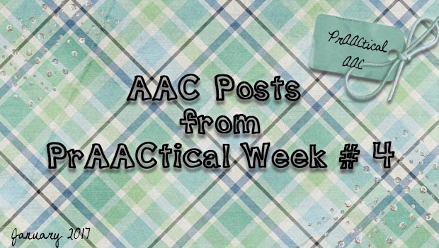 AAC Posts from PrAACtical Week # 4: January 2017