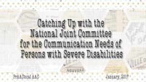 Catching Up with National Joint Committee for the Communication Needs of Persons with Severe Disabilities