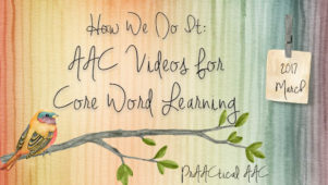 How We Do It: AAC Videos for Core Word Learning