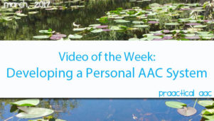 Video of the Week: Developing a Personal AAC System