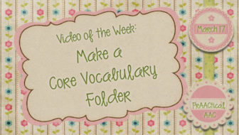 Video of the Week: Make a Core Vocabulary Folder
