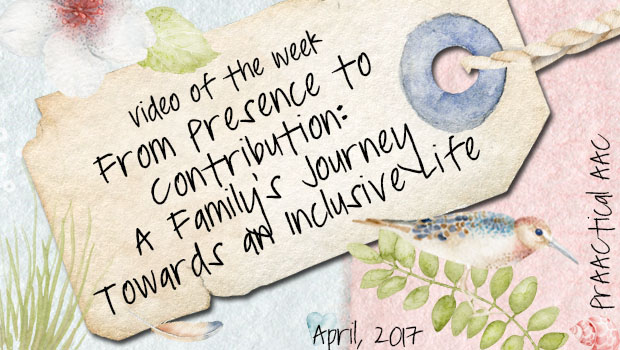 Video of the Week: From Presence to Contribution - A Family's Journey Towards an Inclusive Life