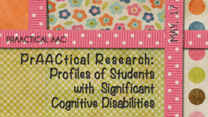 PrAACtical Research: Profiles of Students with Significant Cognitive Disabilities