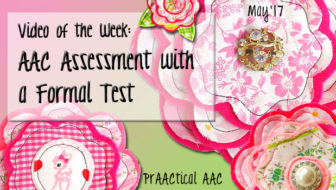 Video of the Week: AAC Assessment with a Formal Test