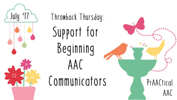 Throwback Thursday: Support for Beginning AAC Communicators