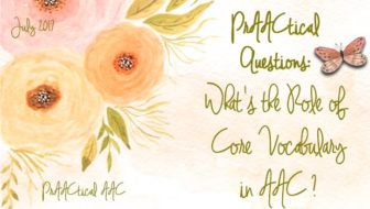 PrAACtical Questions: What's the Role of Core Vocabulary?