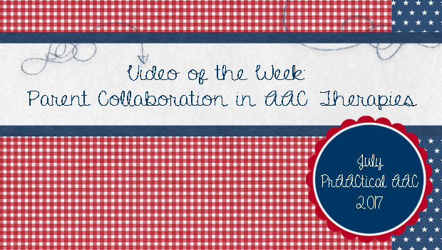 Video of the Week: Parent Collaboration in AAC Therapies